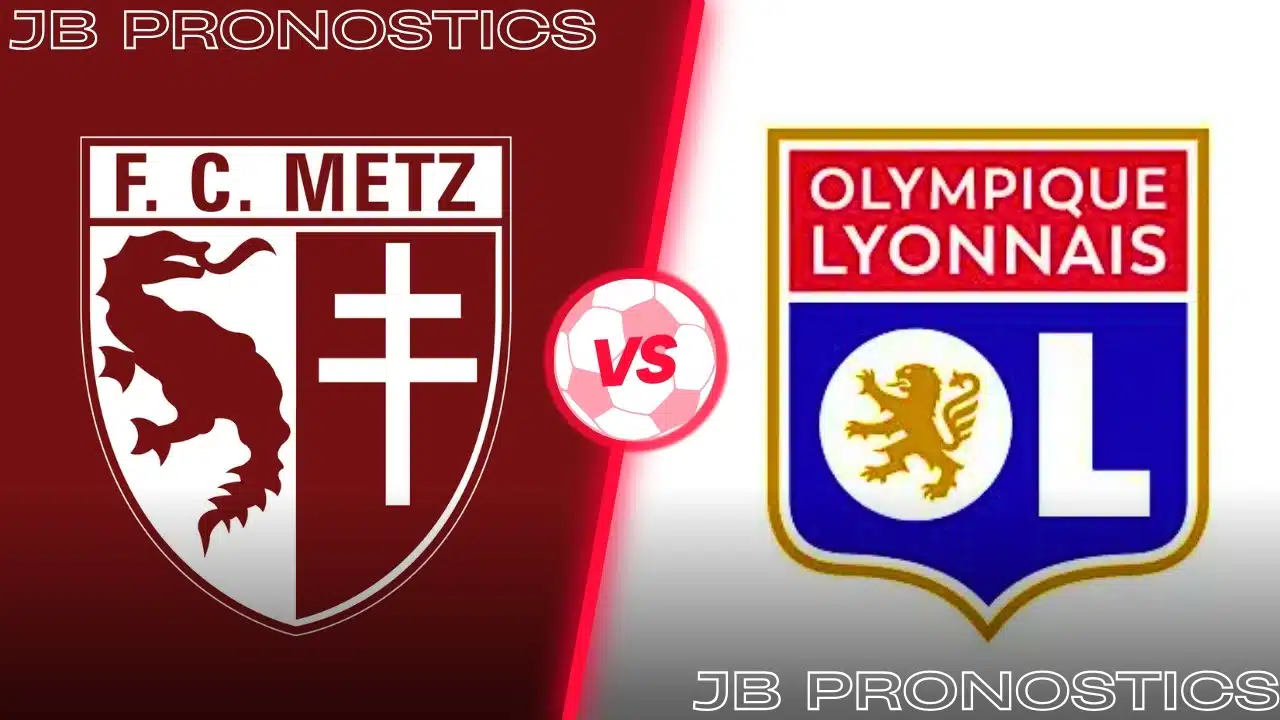 pronostic metz lyon jb prono